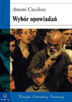 Wybór opowiadań Antoni Czechow Kanon lektur 72 143x203 11,99 9,59