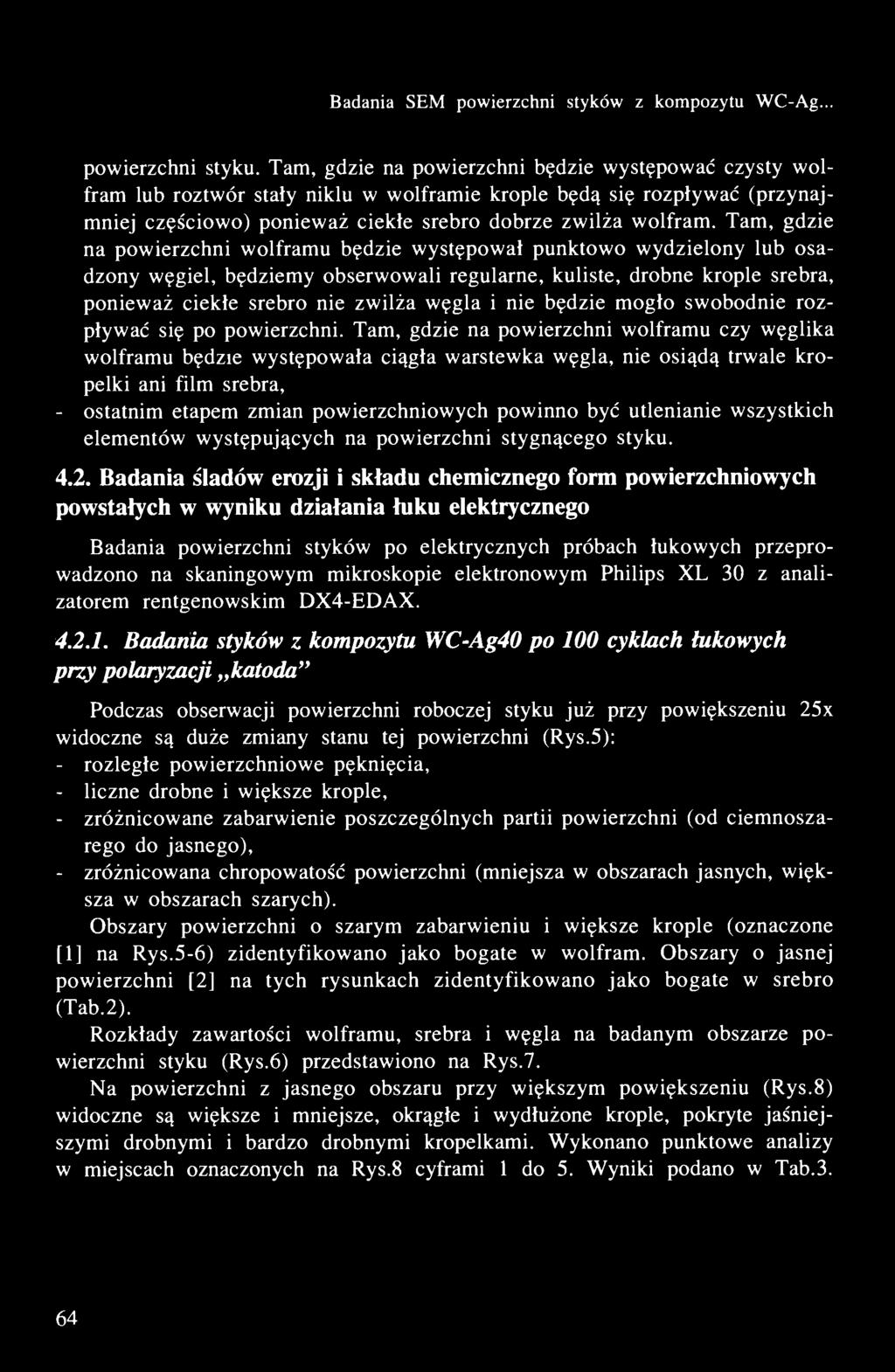 Badania SEM powierzchni styków z kompozytu WC-Ag... powierzchni styku.