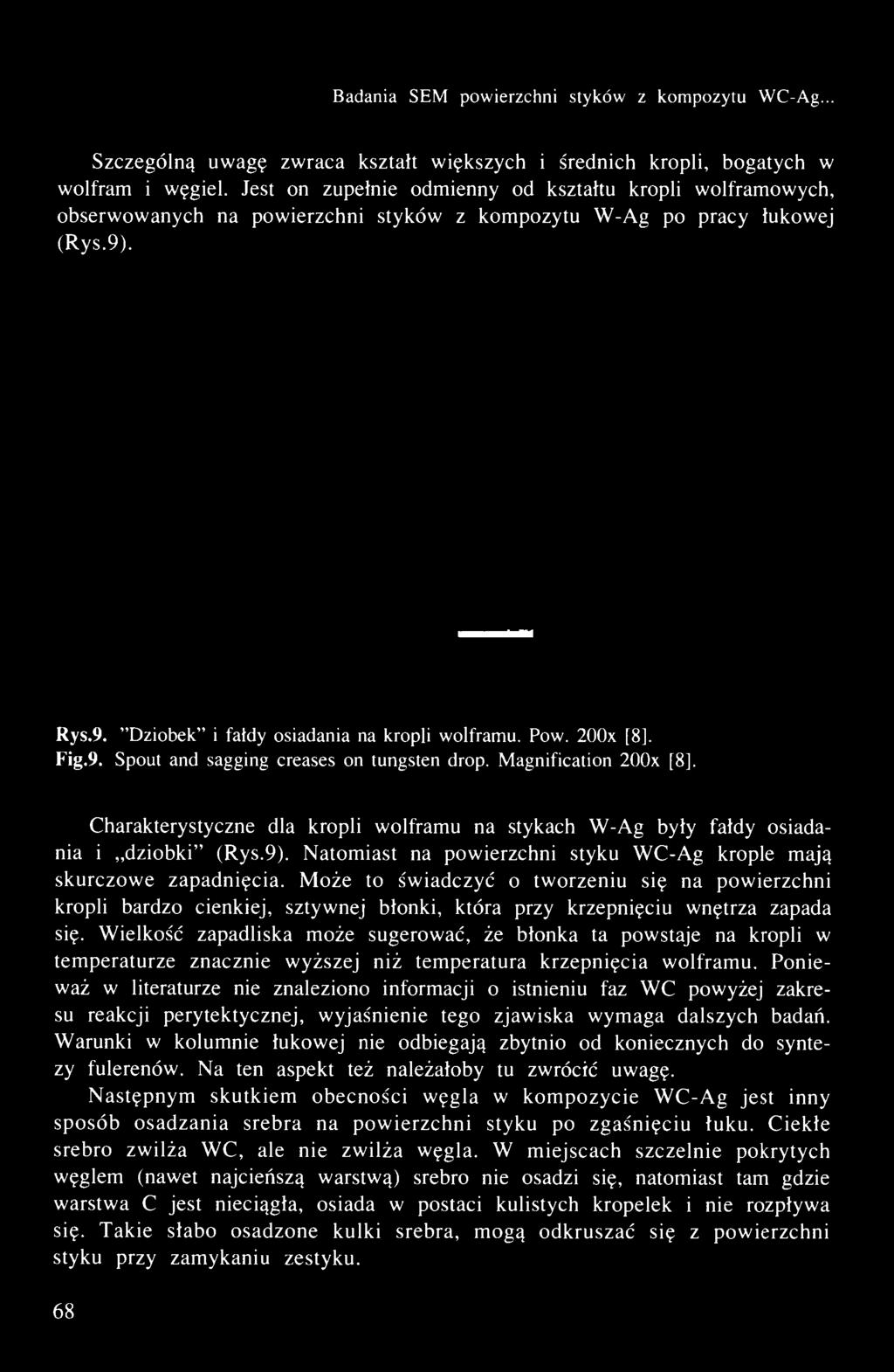 Badania SEM powierzchni styków z kompozytu WC-Ag... Szczególną uwagę zwraca kształt większych i średnich kropli, bogatych w wolfram i węgiel.