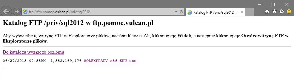 Pobieranie pliku instalacyjnego z serwera FTP firmy VULCAN 1. Wejdź na stronę ftp://ftp.pomoc.vulcan.pl/priv/sql2012. 2. Pobierz udostępniony plik (plik o nazwie SQLEXPRAVD_x86_ENU.