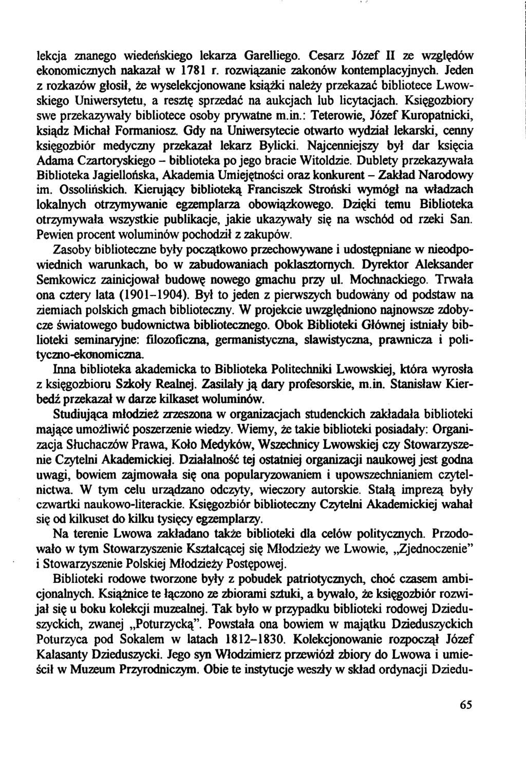 lekcja znanego wiedeńskiego lekarza Garelliego. Cesarz Józef II ze względów ekonomicznych nakazał w 1781 r. rozwiązanie zakonów kontemplacyjnych.
