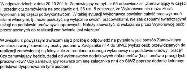 Pytanie 11 Zamawiający nie żądają, żadnych dodatkowych dokumentów, wystarczy oświadczenie Wykonawcy.