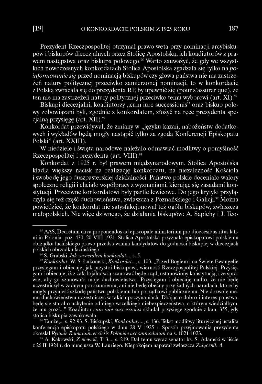 politycznej przeciwko zamierzonej nominacji, to w konkordacie z Polską zwracała się do prezydenta RP, by upewnić się (pour s assurer que), że ten nie ma zastrzeżeń natury politycznej przeciwko temu
