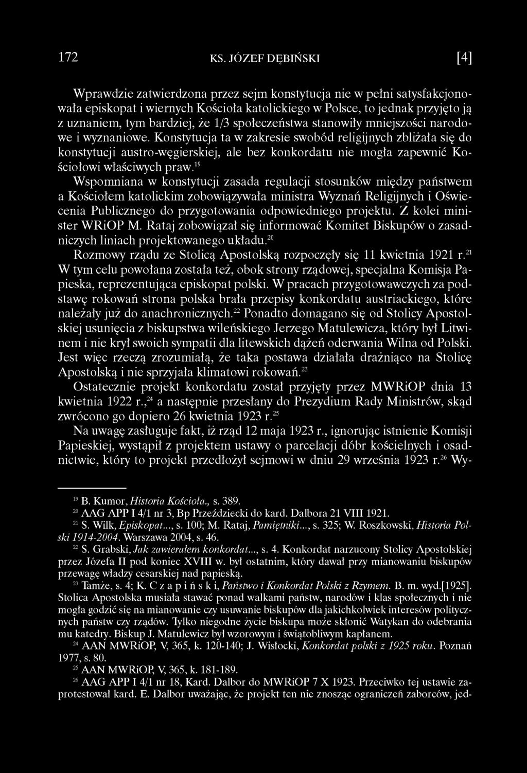 Konstytucja ta w zakresie swobód religijnych zbliżała się do konstytucji austro-węgierskiej, ale bez konkordatu nie mogła zapewnić Kościołowi właściwych praw.