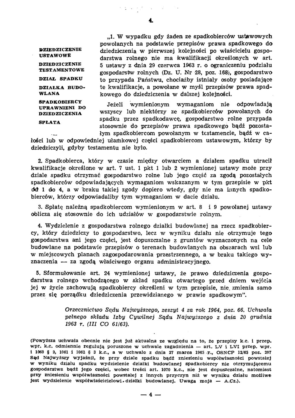 DZIEDZICZENIE USTAWOWE DZIEDZICZENIE TESTAMENTOWE DZIAŁ SPADKU DZIAŁKA BUDO WLANA SPADKOBIERCY UPRAWNIENI DO DZIEDZICZENIA SPŁATA 4. 1.