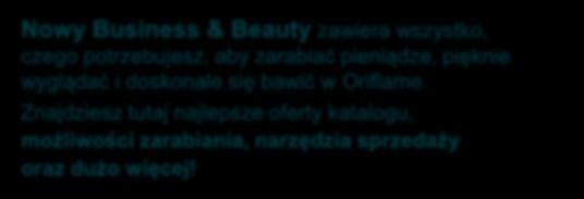 wyglądać i doskonale się bawić w Oriflame.