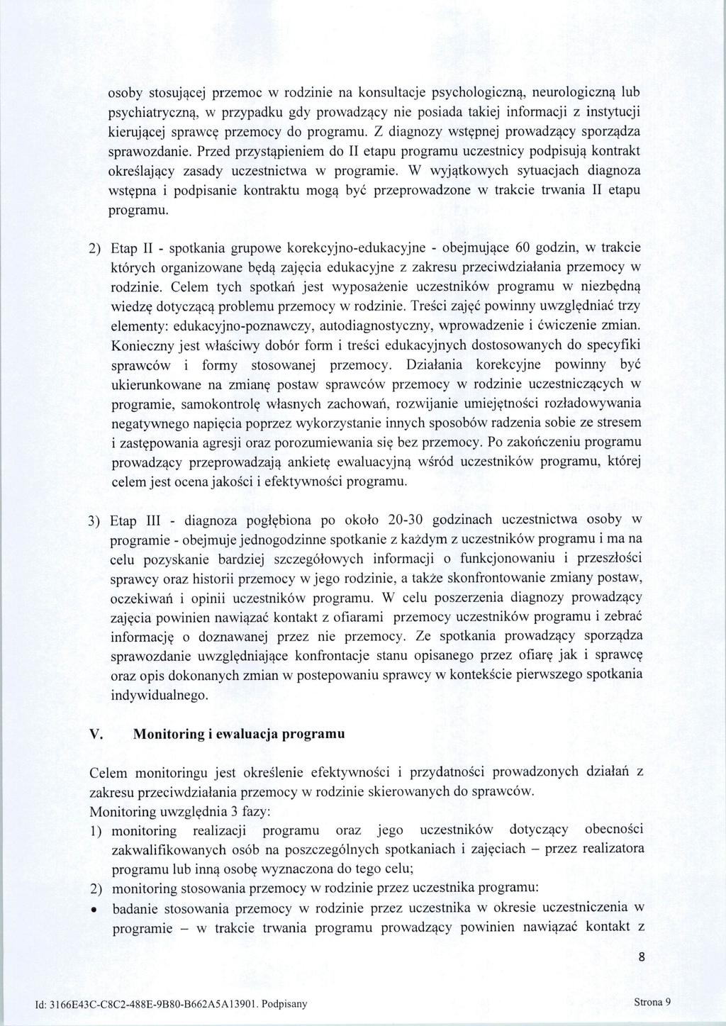 osoby stosujqcej przemoc w rodzinie na konsultacje psychologiczn^, neurologicznq lub psychiatryczn^, w przypadku gdy prowadz^cy nie posiada takiej informacji z instytucji kierujqcej sprawc?
