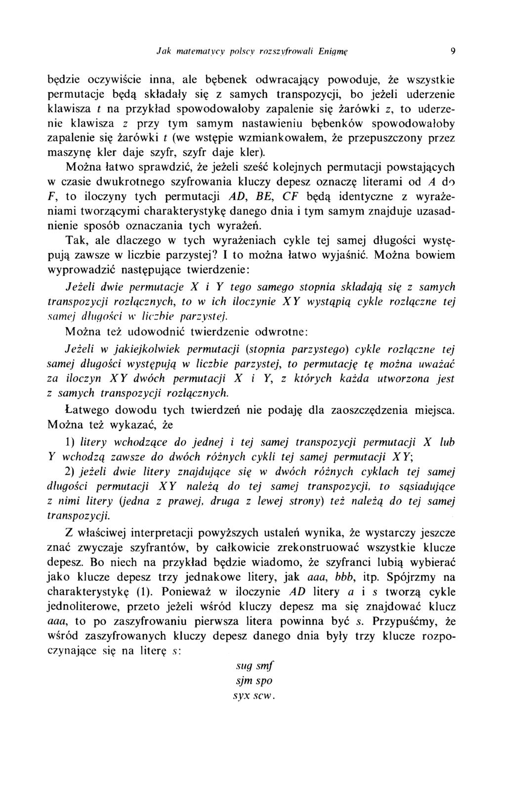 Jak m atem atycy polscy rozszyfrow ali Enigmę 9 będzie oczywiście inna, ale bębenek odwracający powoduje, że wszystkie permutacje będą składały się z samych transpozycji, bo jeżeli uderzenie klawisza