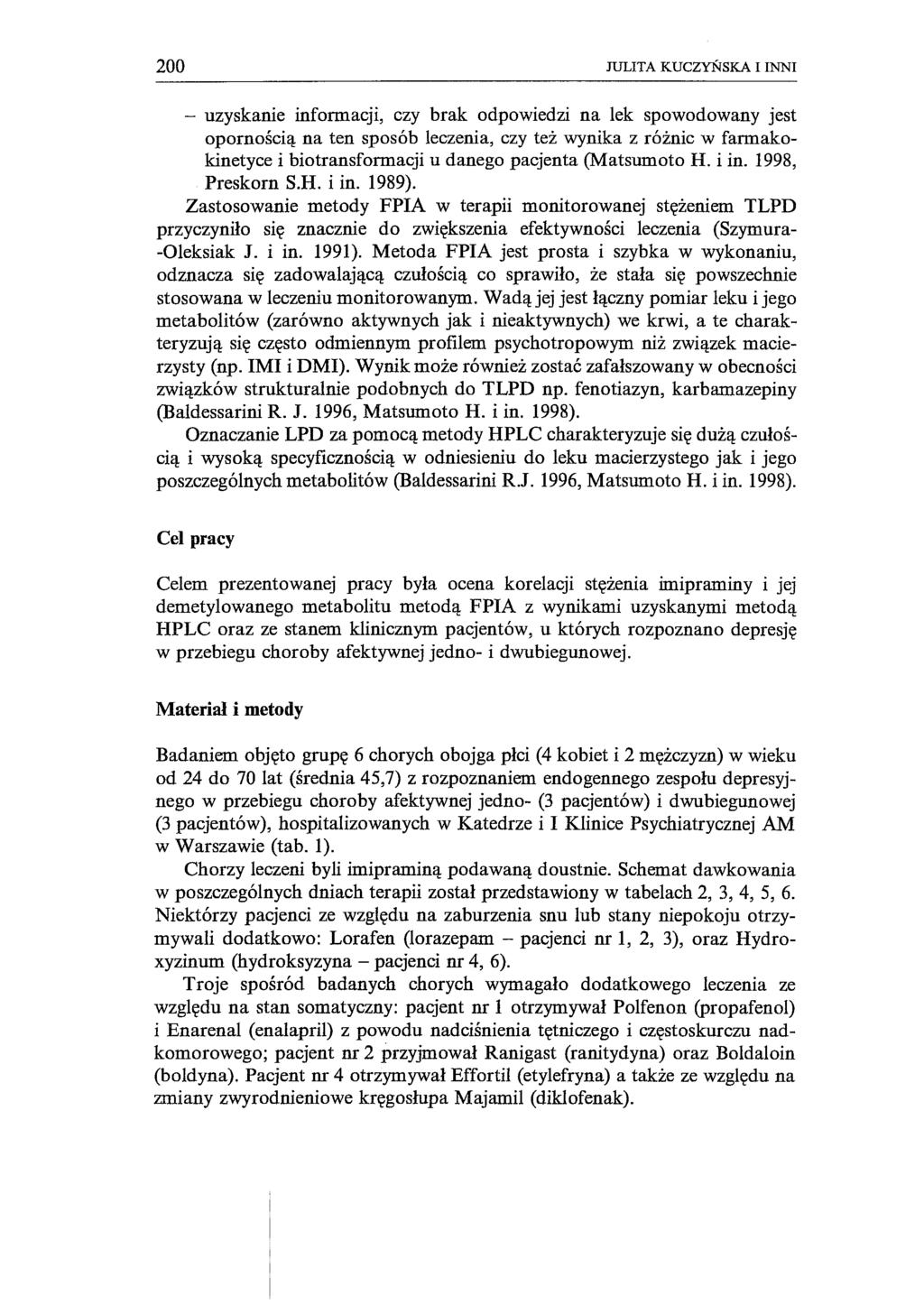 200 JULITA KUCZl'ŃSKA I INNI - uzyskanie informacji, czy brak odpowiedzi na lek spowodowany jest opornością na ten sposób leczenia, czy też wynika z różnic w farmakokinetyce i biotransformacji u