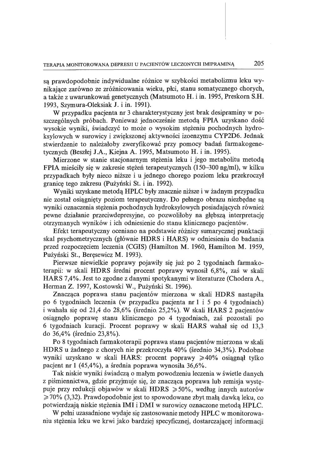 TERAPIA MONITOROWANA DEPRESJI U PACJENTÓW LECZONYCH IMIPRAMINĄ 205 są prawdopodobnie indywidualne różnice W szybkości metabolizmu leku wynikające zarówno ze zróżnicowania wieku, płci, stanu