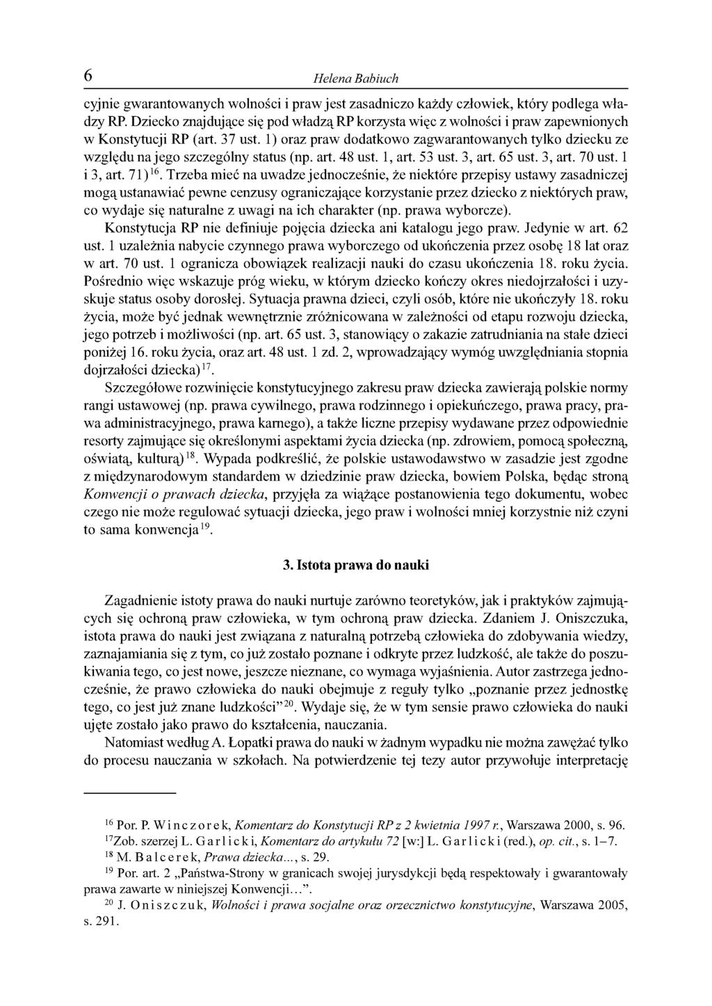 6 Helena Babiuch cyjnie gwarantowanych wolności i praw jest zasadniczo każdy człowiek, który podlega władzy RP.