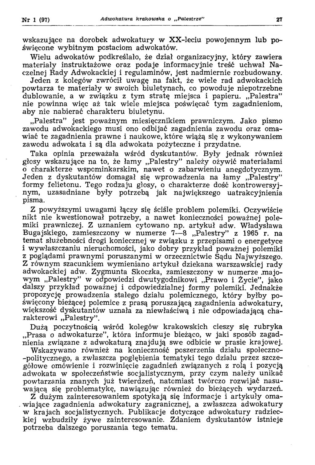 N r 1 (97) Adw okatura krakow ska o,,palestrze" 27 wskazujące na dorobek adw okatury w XX-leciu powojennym lub poświęcone w ybitnym postaciom adwokatów.