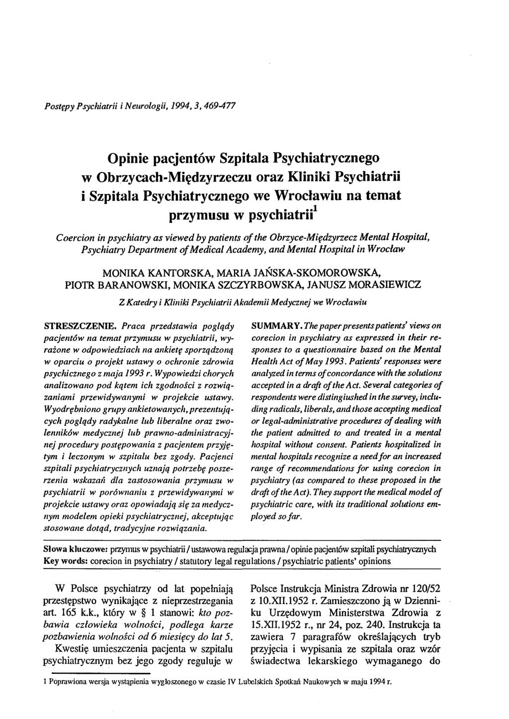 Postępy Psychiatrii i Neurologii, 1994,3,469477 Opinie pacjentów Szpitala Psychiatrycznego w Obrzycach-Międzyrzeczu oraz Kliniki Psychiatrii i Szpitala Psychiatrycznego we Wrocławiu na temat przymusu