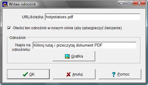 Kliknij w ikonę lub wybierz polecenie Wskaż właściwy plik (np. PDF czy dokument Worda lub jakiekolwiek inne). Jego nazwa pojawi się w polu URL/Ścieżka d.