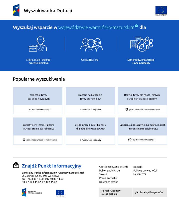 Wyszukiwarka Dotacji 2014-2020 Źródło informacji na temat możliwości dofinansowania w ramach: programów krajowych (POIiŚ, POIR, POWER, POPC, POPT,