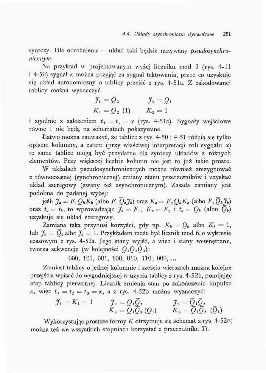4.4. Układy nsynchtmczne dynamczne 5 syntezy. Dla odróżnenaukład tak będze nazywany pseudosynchroncznym. Na przykład w projektowanym wyżej lcznku mod 3 (rys.