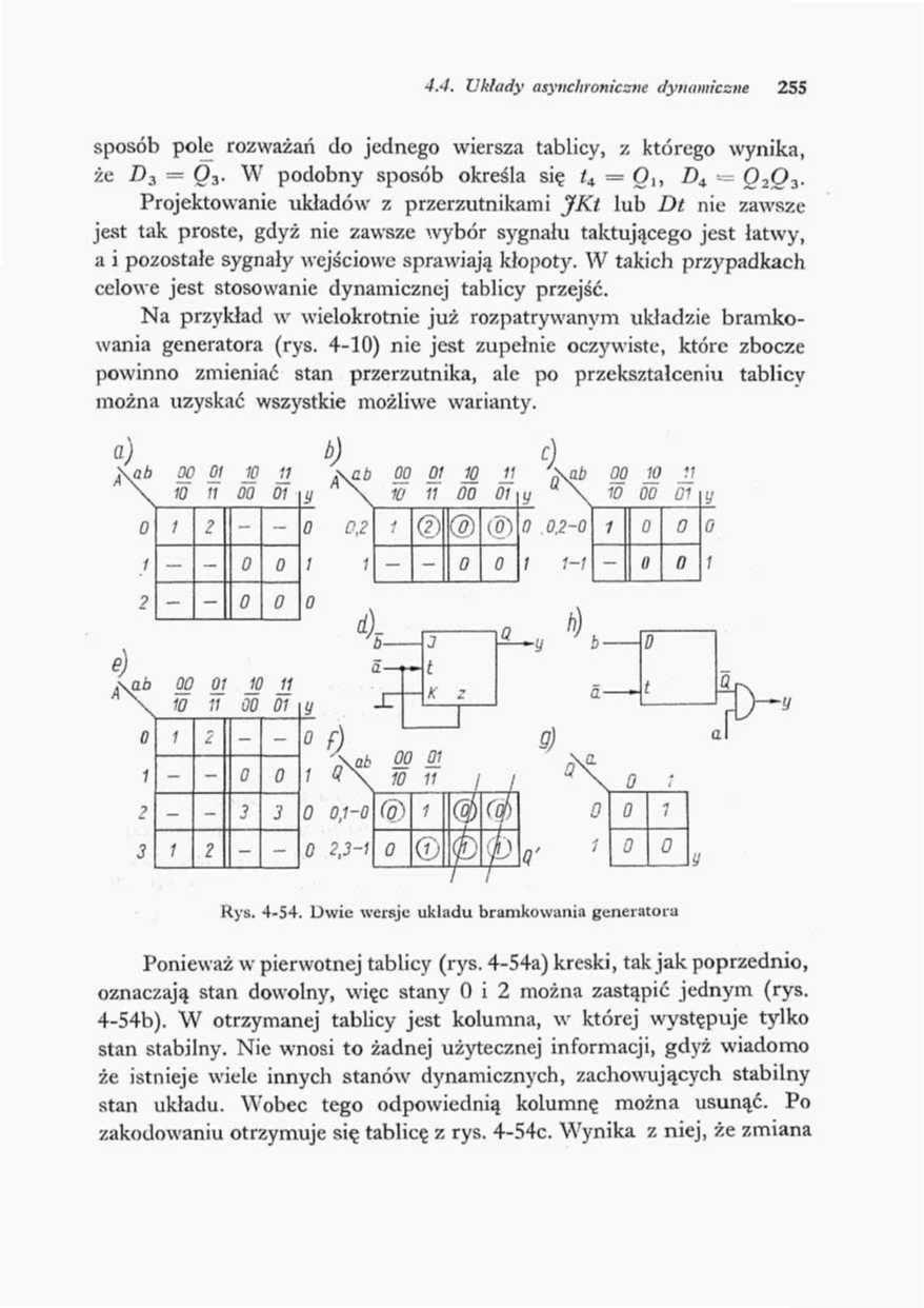 4.4. Układy atynchroncmt dynamczne 55 sposób pole rozważań do jednego wersza tablcy, z którego wynka, że Z> 3 = O 3. W podobny sposób określa sę t 4 = Q u D A = Q O^.