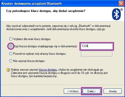 nazwa będzie inna, więc należy szukać nazwy używanego urządzenia). Użytkownik zostanie zapytany o klucz dostępu.