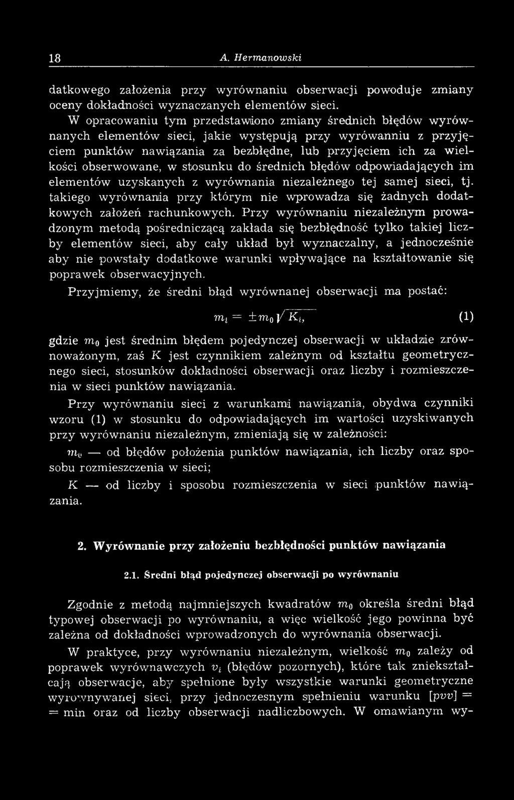 ielkości obserwowane, w stosunku do średnich błędów odpowiadających i ele entów uzyskanych z w yrów nania niezależnego tej saej sieci, tj.