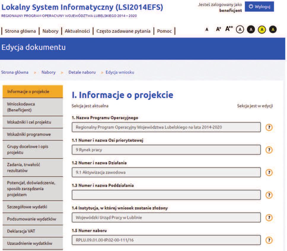 Pierwsza strona formularza wniosku o dofinansowanie: UWAGA Uzupełnianie formularza możliwe jest wyłącznie jeżeli dana sekcja znajduje się w trybie edycji.