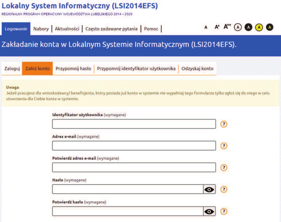 Przed założeniem konta użytkownika należy zapoznać się i zaakceptować Regulamin korzystania z Lokalnego Systemu Informatycznego LSI2014EFS oraz Oświadczenie użytkownika Lokalnego Systemu
