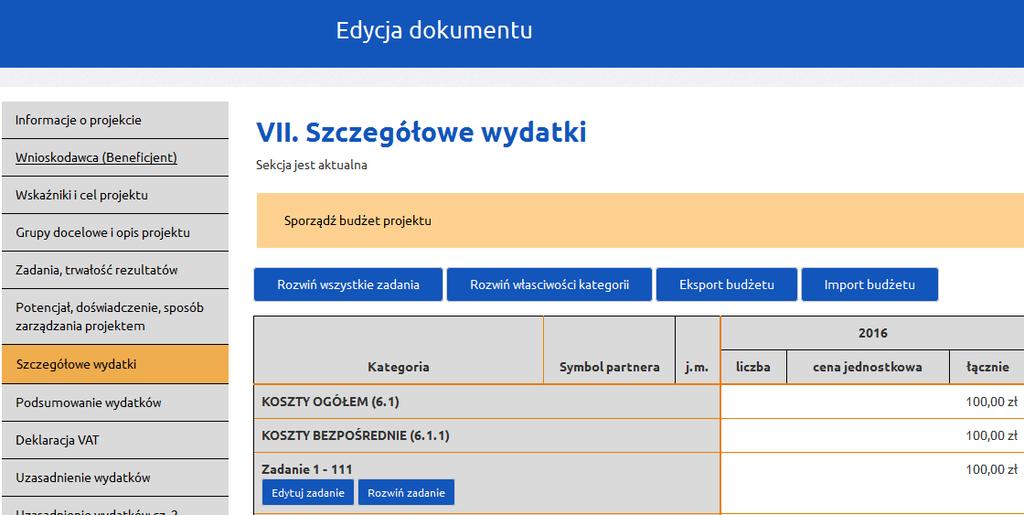 4. Eksport oraz import budżetu projektu do pliku Excel System zapewnia możliwość zapisania danych budżetu do pliku w formacie XLS.