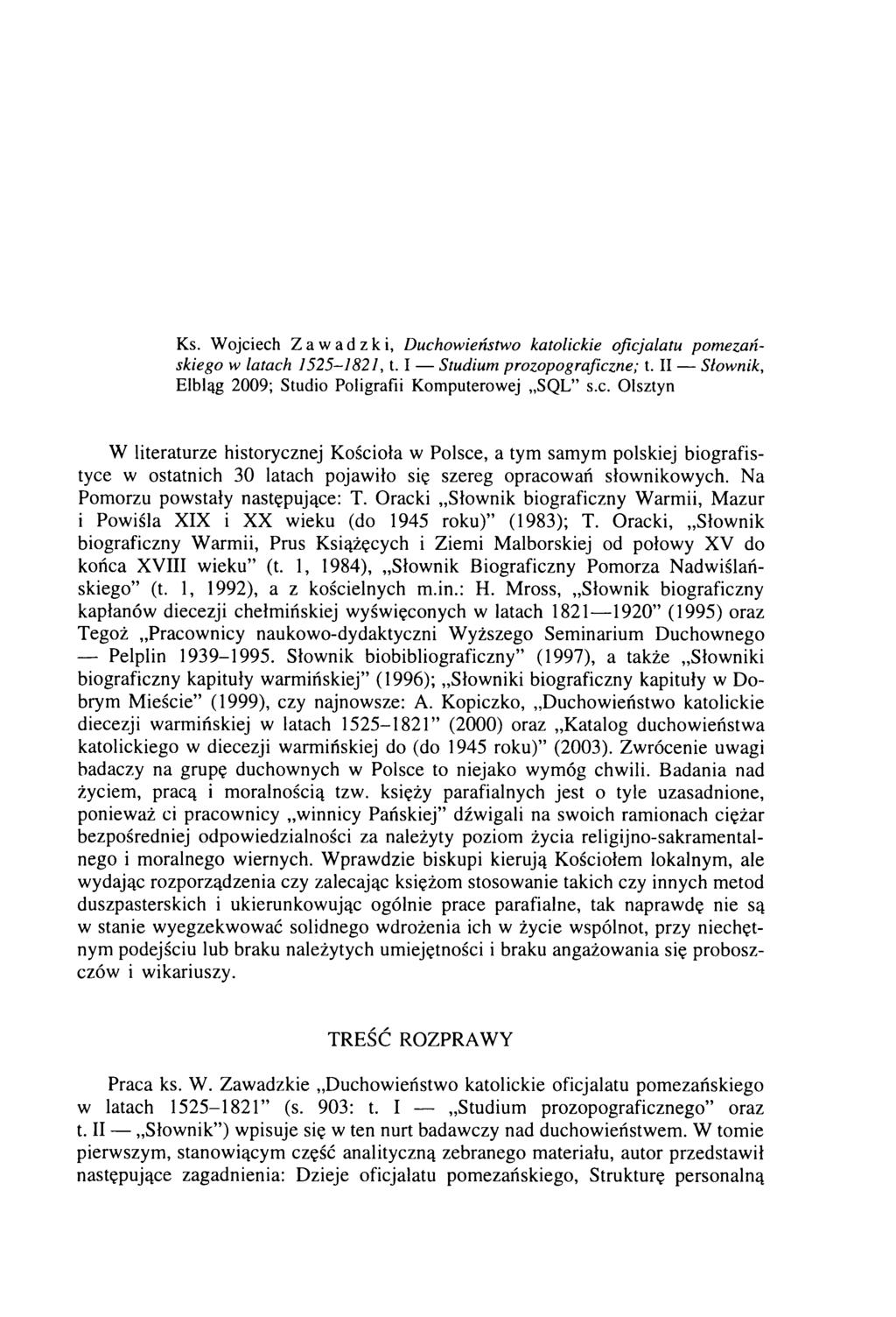 Ks. W o jciech Zawadzki, D u chow ień stw o ka to lickie o ficja la tu p o m e za ń skieg o w latach 1 5 2 5-1 8 2 1, 1.1 S tu d iu m p ro zo p o g ra ficzn e ; t.