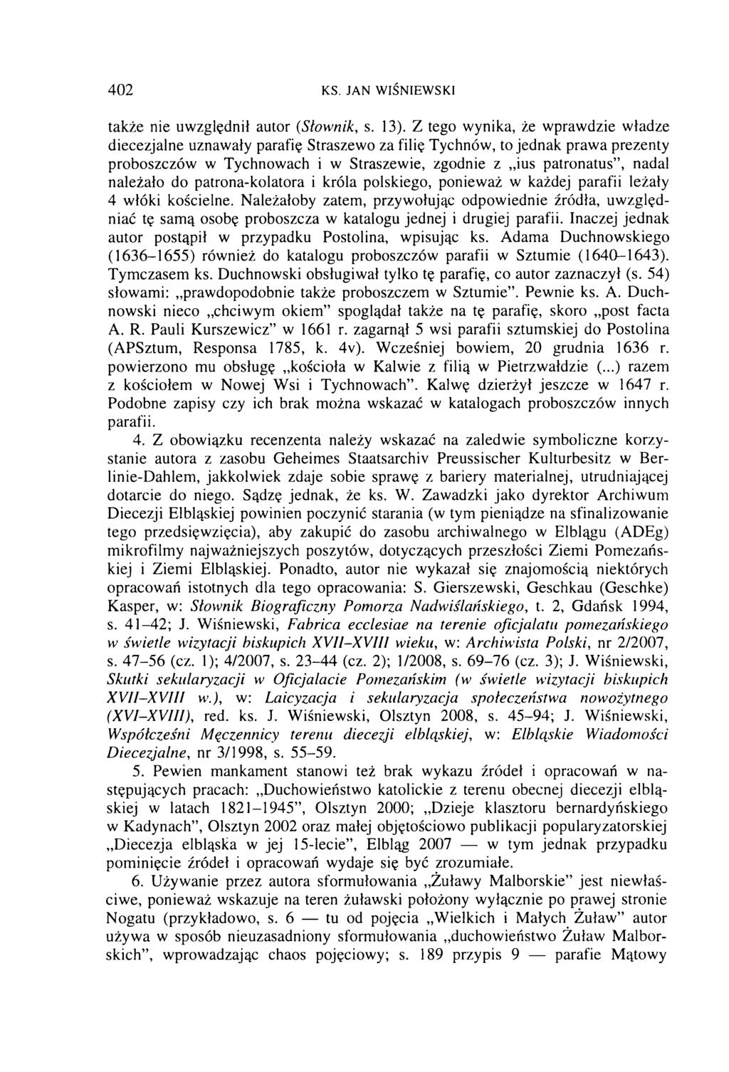 402 KS. JAN WIŚNIEWSKI także nie uwzględnił autor (S ło w n ik, s. 13).