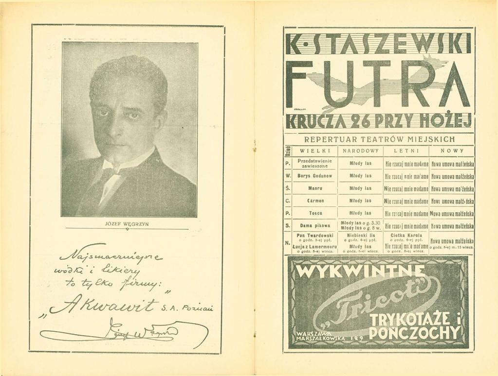 P. REPERTUAR TEATRÓW MIEJSKICH W I E L K I NARODOWY L E T N I N O W Y Przedstawienie zawieszone Miody las Nie izucaj mnie madame Nowa umowa maiieńska W.