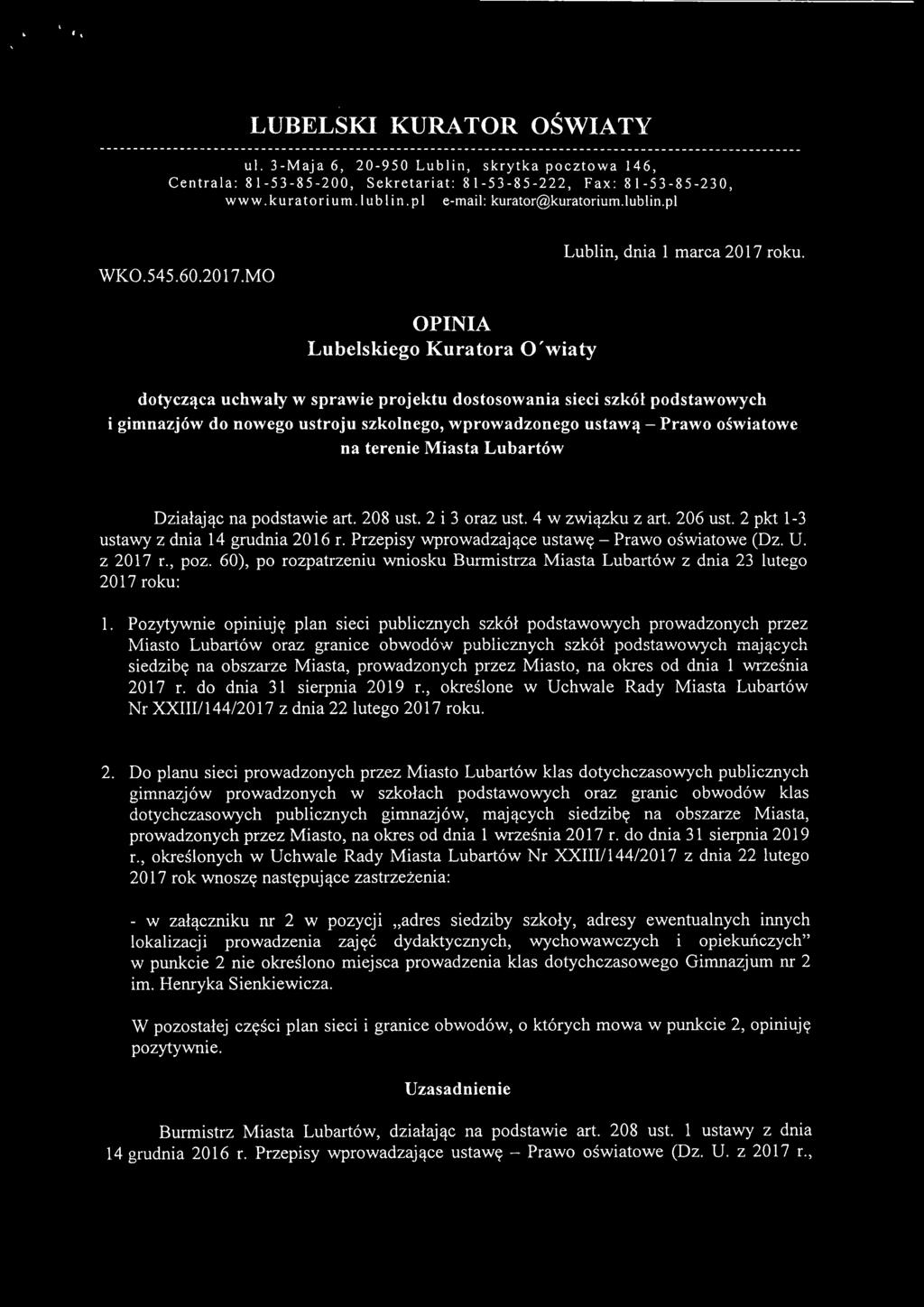 OPINIA Lubelskiego Kuratora Oświaty dotycząca uchwały w sprawie projektu dostosowania sieci szkół podstawowych i gimnazjów do nowego ustroju szkolnego, wprowadzonego ustawą - Prawo oświatowe na