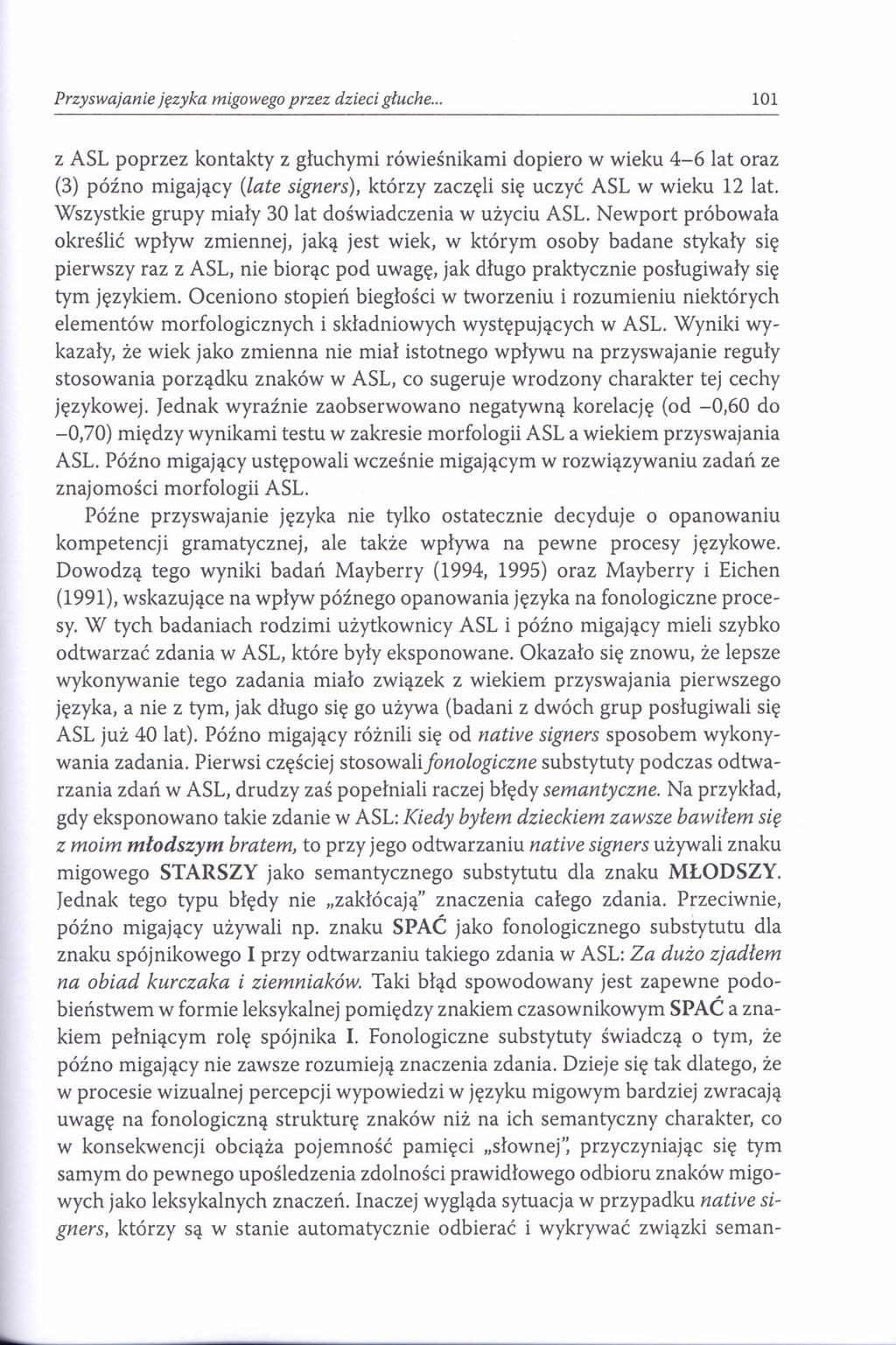 Przyswajanie języka migowego przez dzieci głuche.