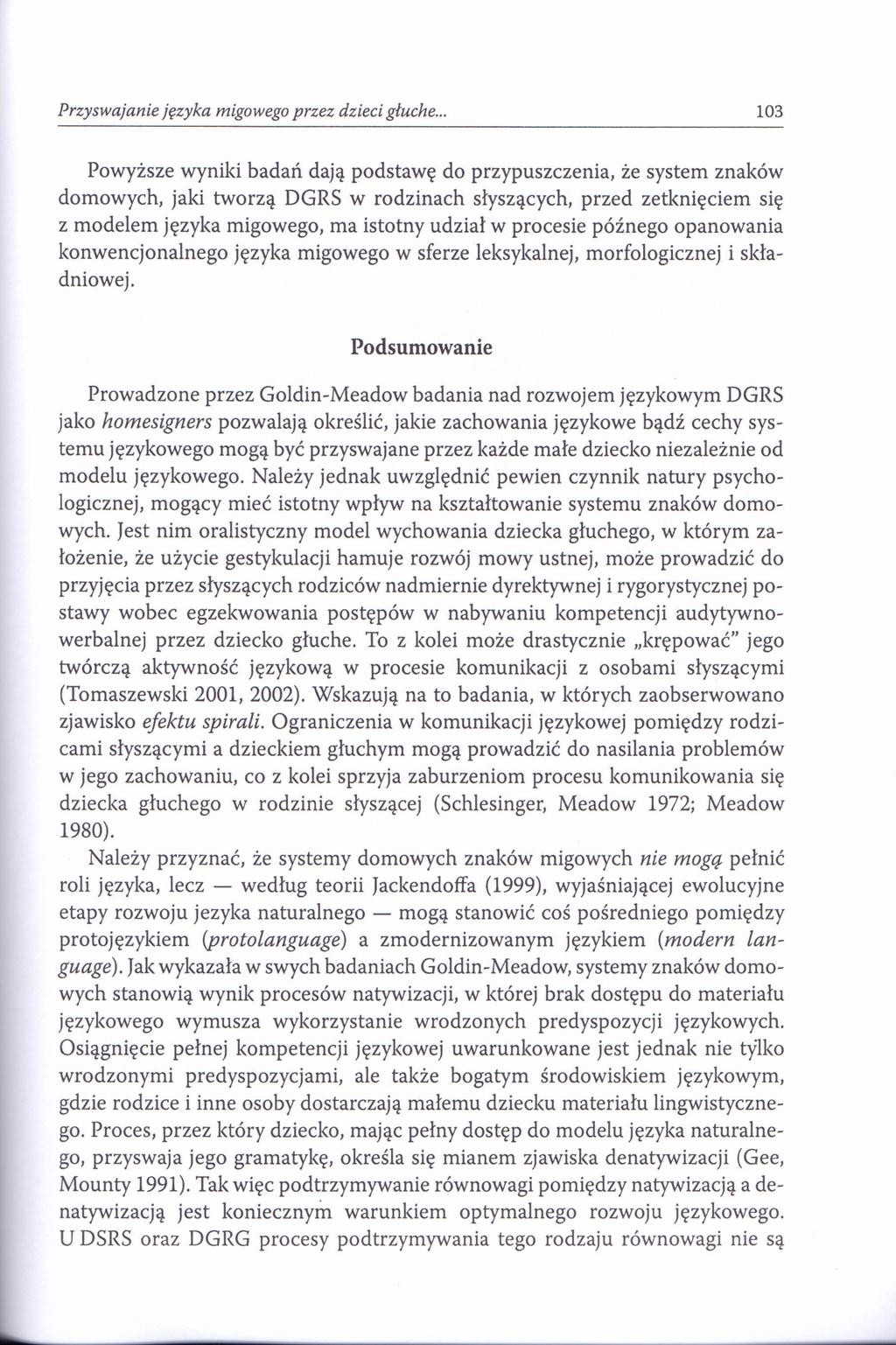 Przyswajanie języka migowego przez dzieci głuche.