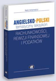 B5 cena 200,00 zł symbol RFK594e Jolanta Smuga- -Małysko Obsługa księgowa firm w języku angielskim. Dokumentacja finansowo-księgowa sprawozdanie finansowe korespondencja handlowa 432 str.