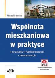 innych ustaw. Publikacja uwzględnia ostatnie, duże zmiany w przepisach prawnych, obejmujące m.in.: zmiany zasad opodatkowania wspólnych klatka schodowa, korytarz, sposób opodatkowania garaży w budynkach wielorodzinnych, jednorazową zapłatę podatku.