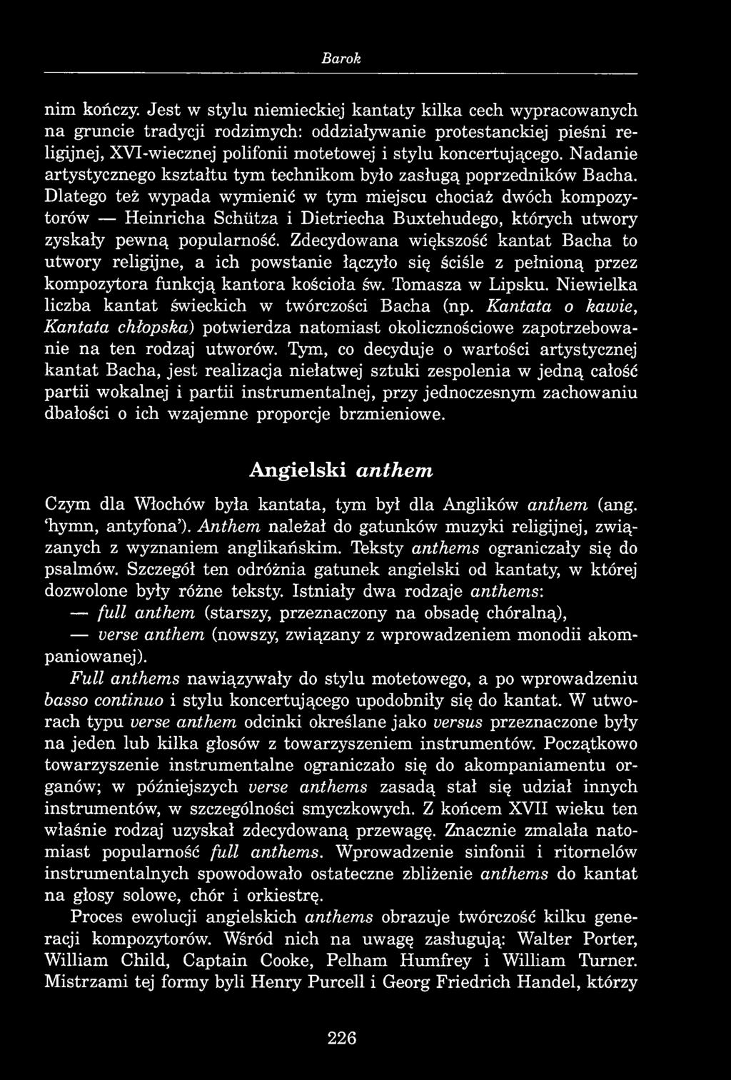Nadanie artystycznego kształtu tym technikom było zasługą poprzedników Bacha.