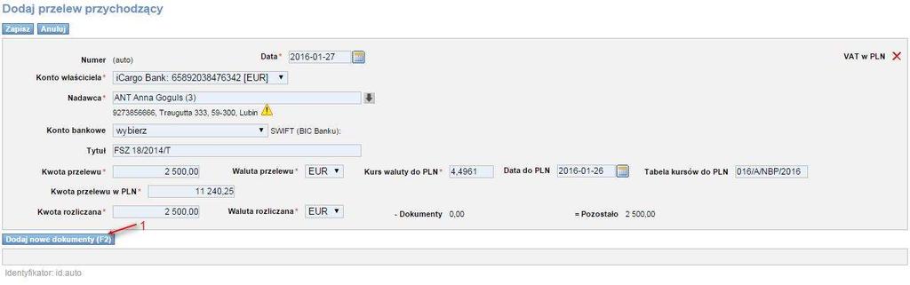 uruchamiamy kreator dodania dokumentu klikając przycisk [Dodaj nowe dokumenty] (Rys. 253, poz. 1). Więcej na temat wypełnienia przelewu opisano w pkt. 8.1.2. Rys.