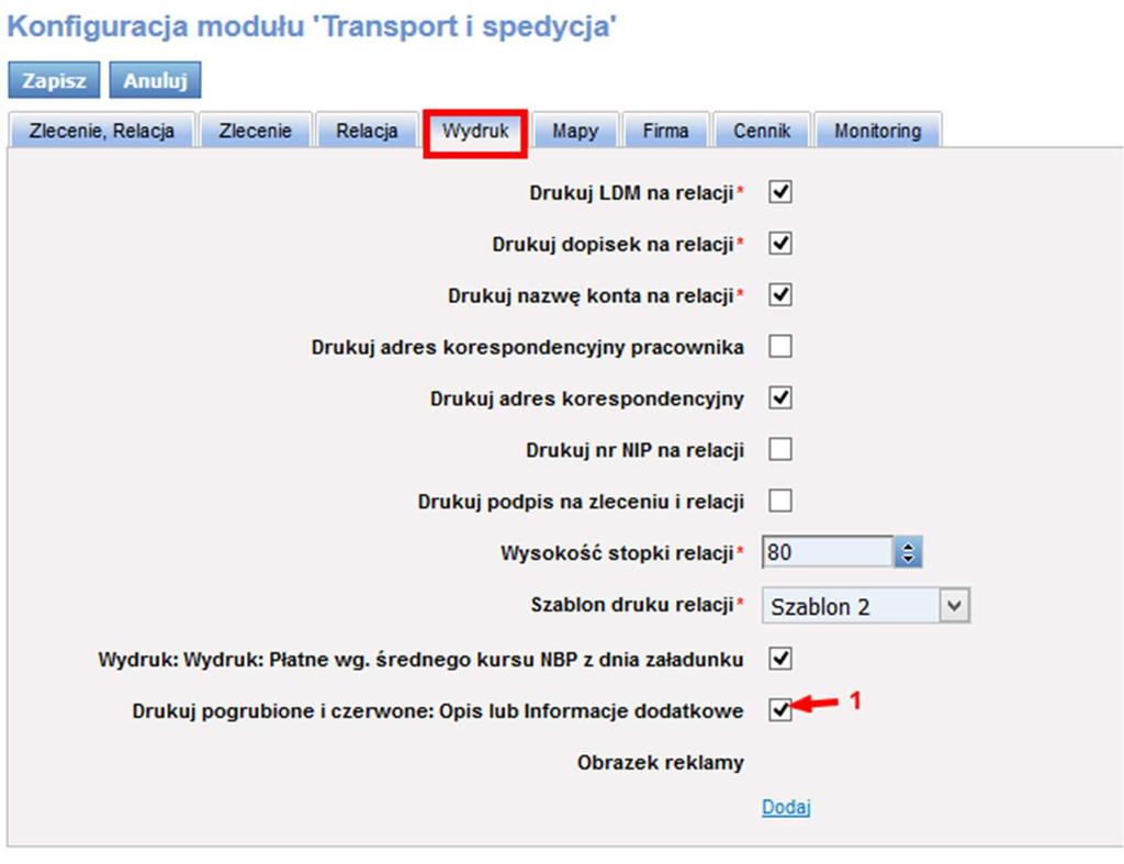 Rys. 51 Zaznaczenie opcji do drukowania Informacji do wydruku z relacji czcionką pogrubioną i czerwoną Rys.