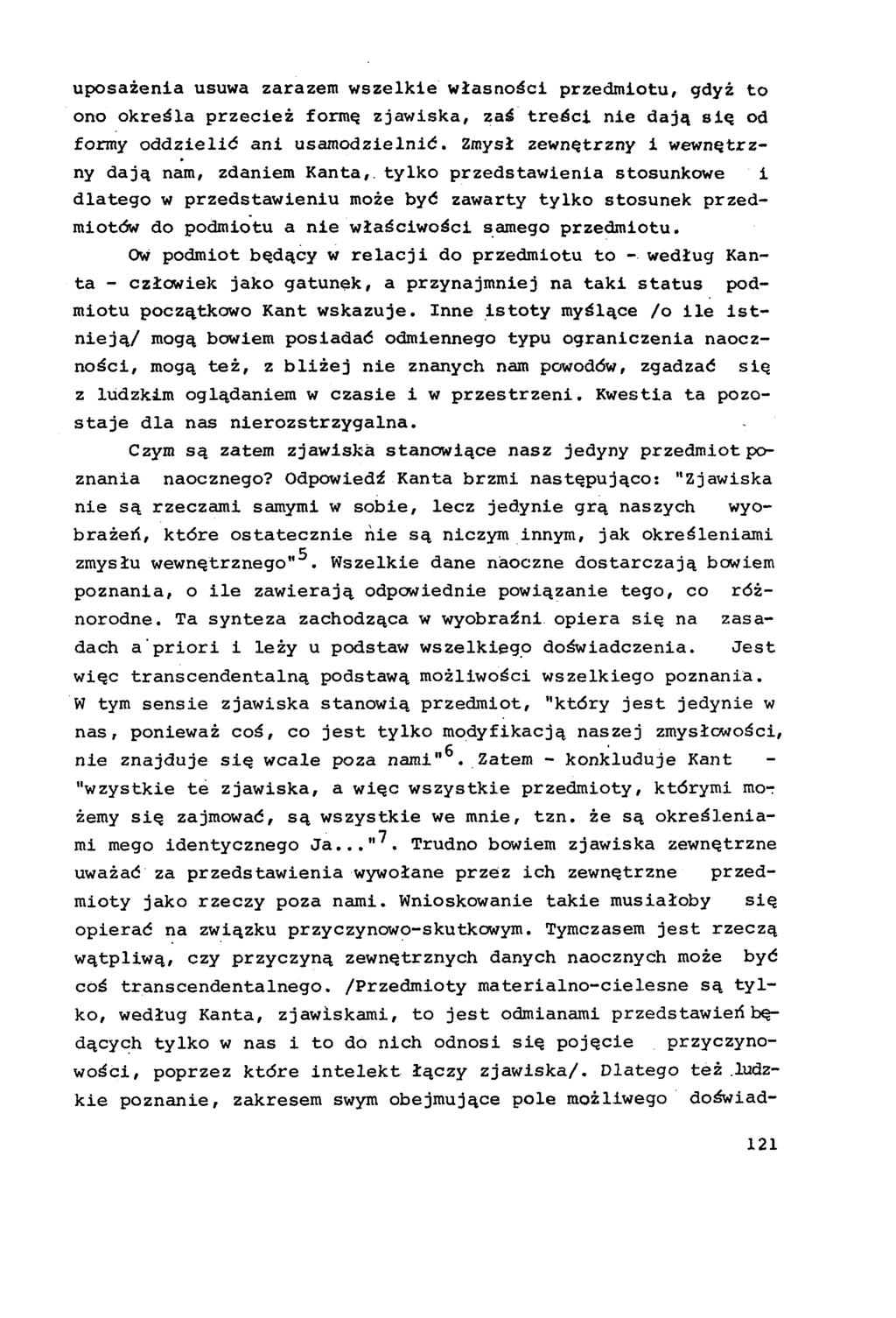 uposażenia usuwa zarazem wszelkie własności przedmiotu, gdyż to ono określa przecież formą zjawiska, zaś treści nie dają sią od formy oddzielić ani usamodzielnić.