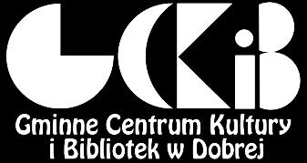 WAKACJE 2017 W GMINNYM CENTRUM KULTURY I BIBLIOTEK W DOBREJ KLUB I BIBLIOTEKA W DOBREJ - ul. Graniczna 31 Zajęcia od 25.07.