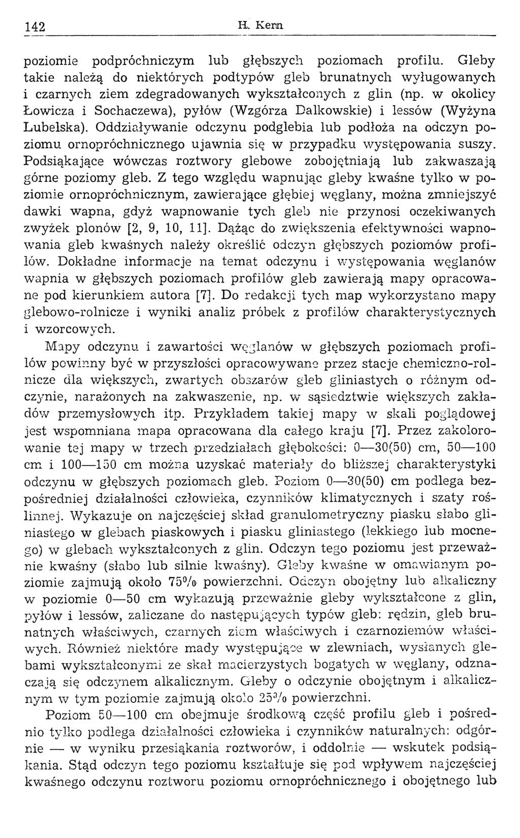 142 EL. Kern poziomie podpróchniczym lub głębszych poziomach profilu. Gleby takie należą do niektórych podtypów gleb brunatnych wyługowanych i czarnych ziem zdegradowanych wykształconych z glin (np.