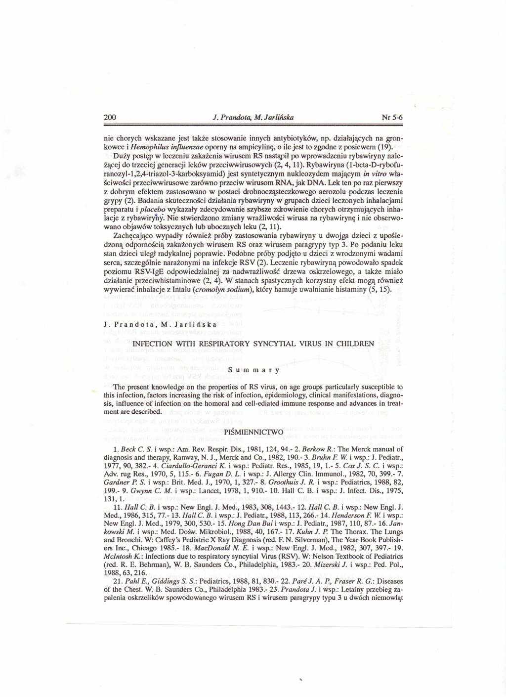 200 J. Prandota; M.Jarlińska Nr 5-6 nie chorych wskazane jest także stosowanie innych antybiotyków, np.
