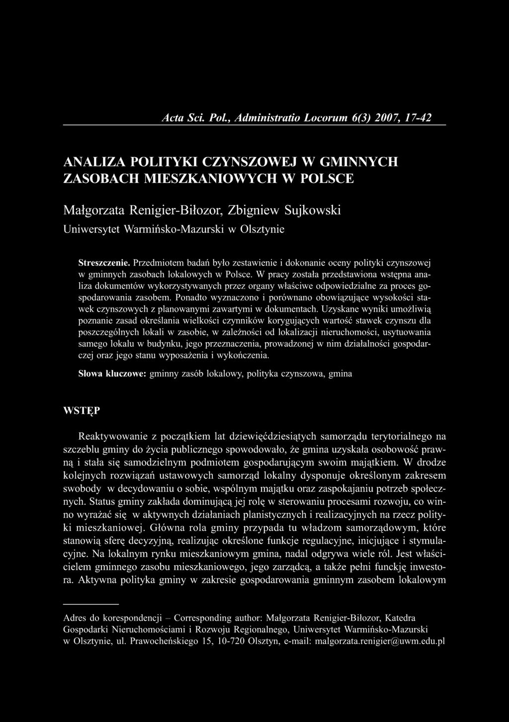 Streszczenie. Przedmiotem badań było zestawienie i dokonanie oceny polityki czynszowej w gminnych zasobach lokalowych w Polsce.