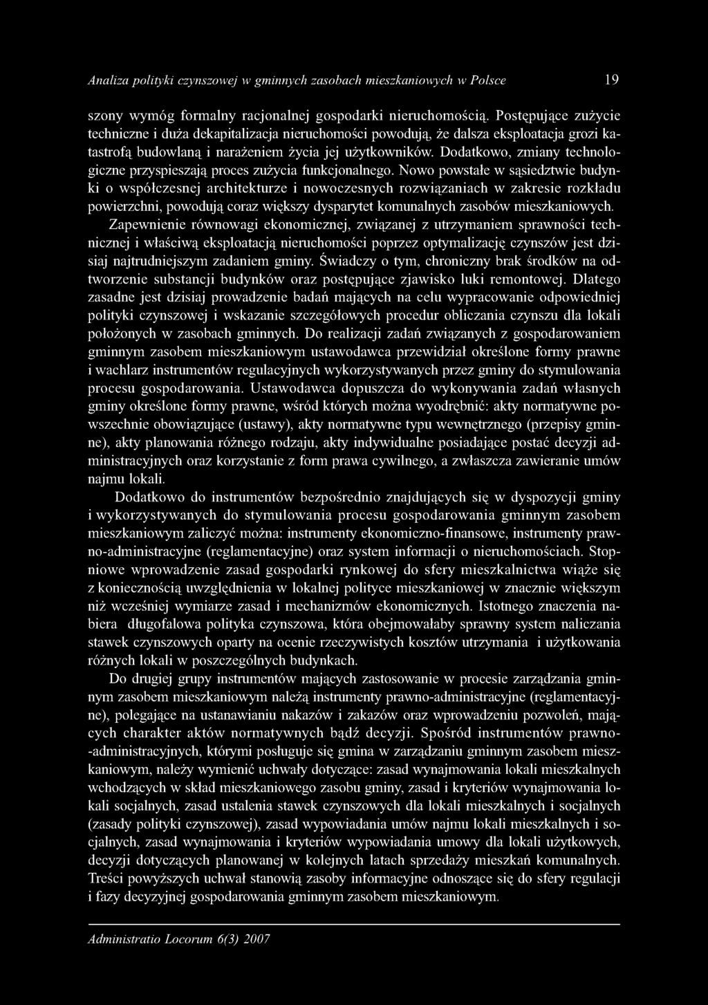 Analiza polityki czynszowej w gminnych zasobach mieszkaniowych w Polsce 19 szony wymóg formalny racjonalnej gospodarki nieruchomością.