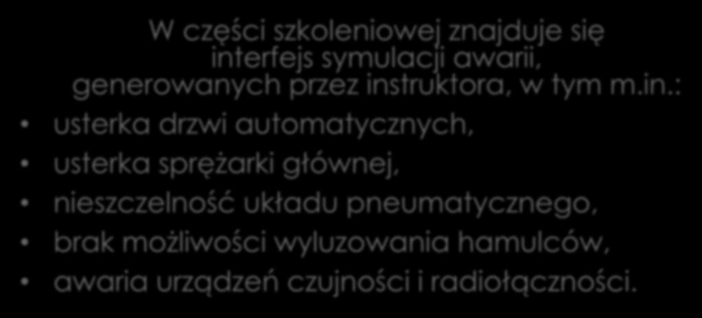 25 ELEKTRYCZNEGO ZESPOŁU TRAKCYJNEGO EN76 W części szkoleniowej znajduje się int