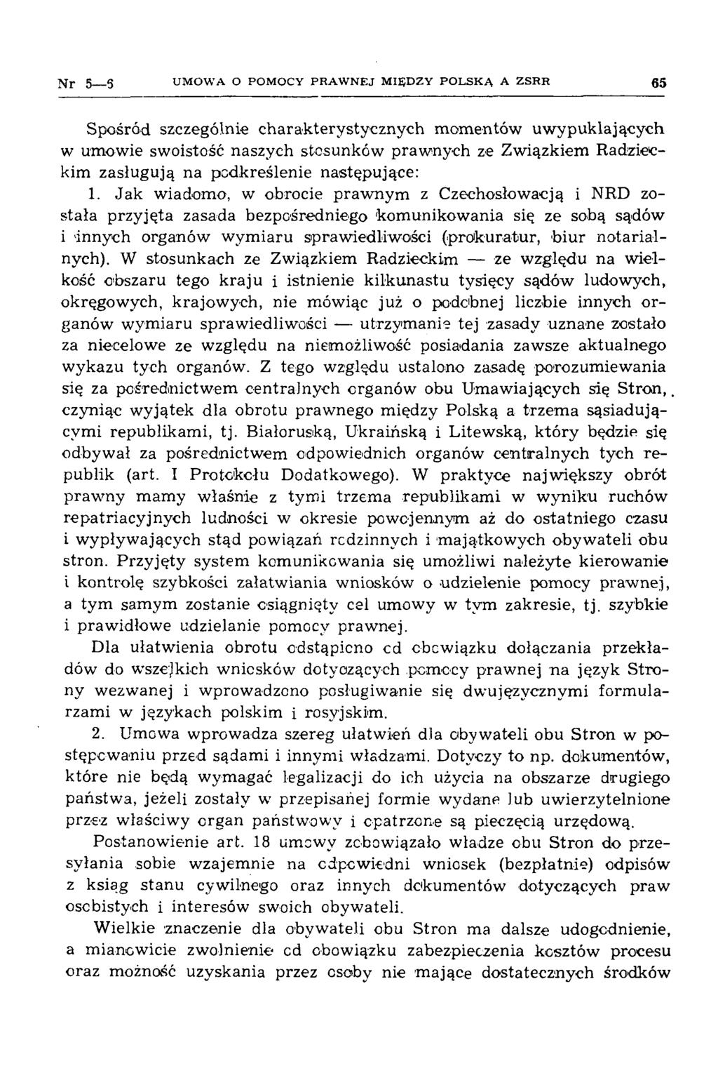 Nr 5 5 U M O W A O PO M O CY P R A W N E J M IĘD Z Y P O L S K Ą A Z SRR 65 Spośród szczególnie charakterystycznych momentów uw ypuklających w um owie swoistość naszych stosunków praw nych ze Zw