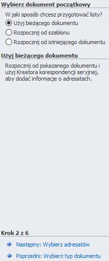 Krok drugi Kreatora W trzecim kroku Kreatora korespondencji seryjnej pt. Wybierz adresatów mamy trzy opcje: 1. możemy otworzyć istniejącą już listę utworzoną w programie Excel 2.