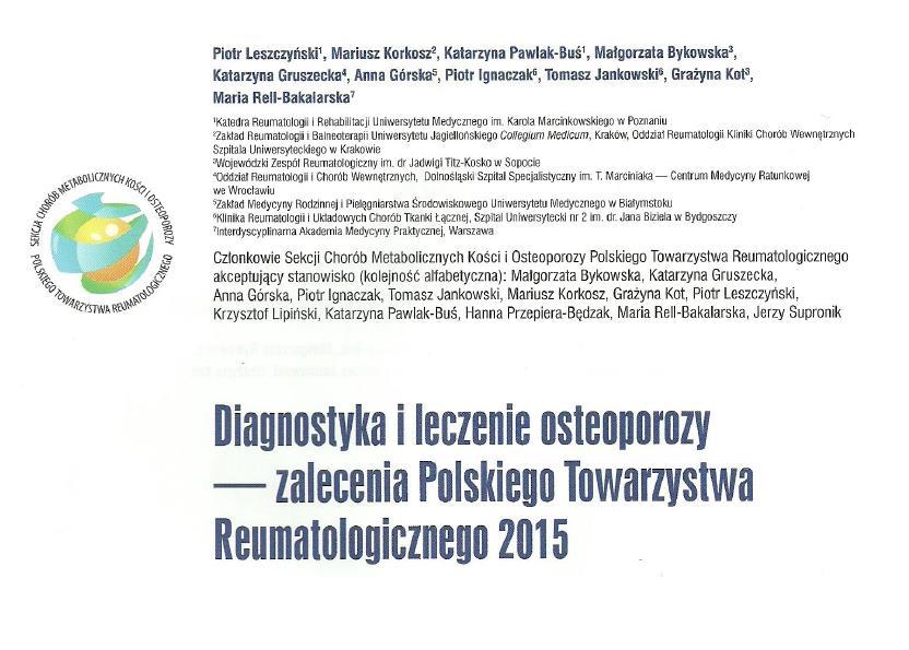 Diagnostyka i leczenie osteoporozy Zalecenia Polskiego Towarzystwa Reumatologicznego Czy są zgodne z innymi?