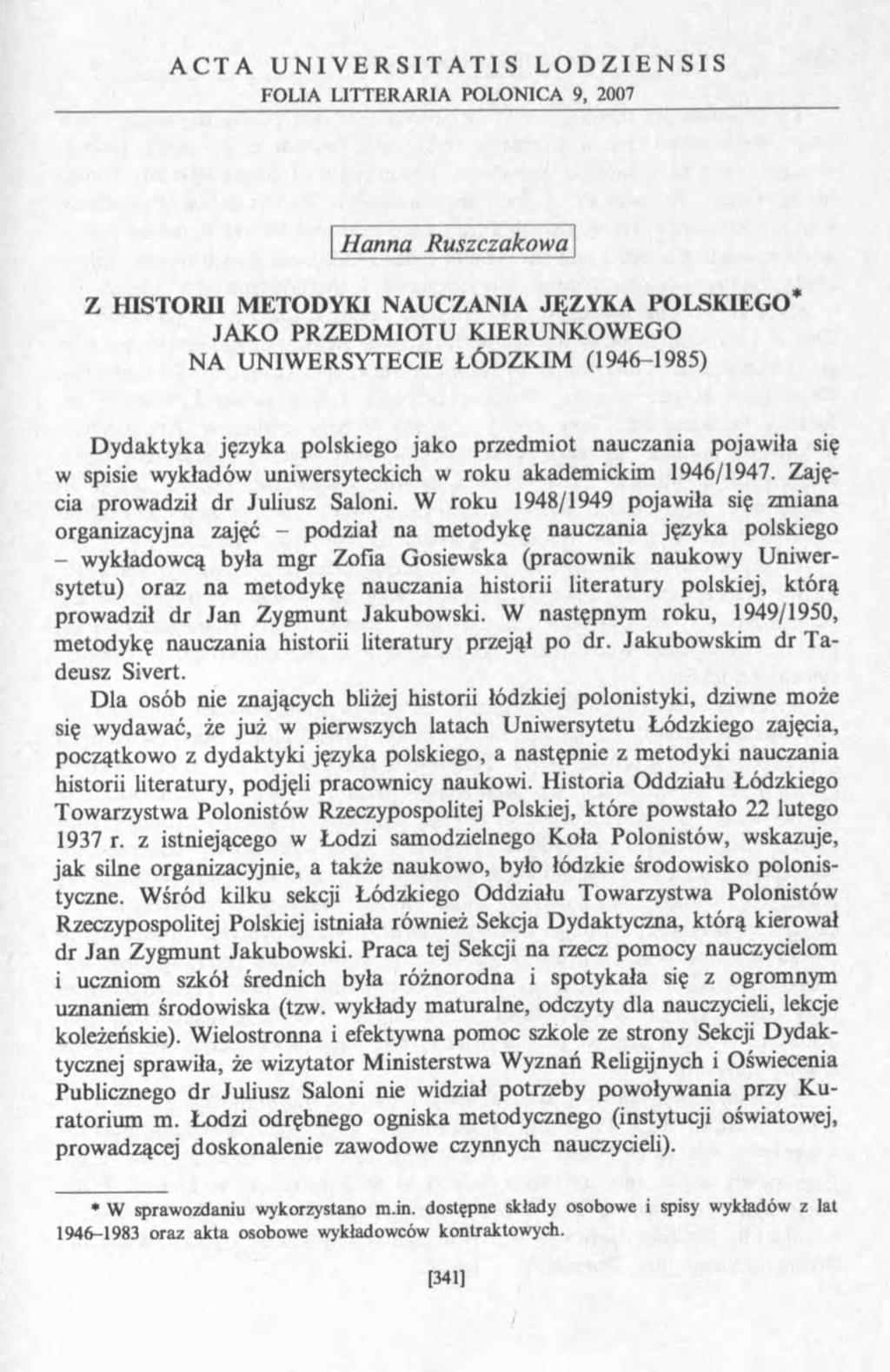 A C T A U N I V E R S I T A T I S L O D Z I E N S I S FOLIA LITTERARIA POLONICA 9, 2007 H anna R u szcza ko w a Z H IS T O R II M ETO D Y K I NAUCZANIA JĘZY K A PO LSK IEG O * JA K O PR ZED M IO TU K