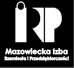 MAZOWIECKA IZBA RZEMIOSŁA I PRZEDSIĘBIORCZOŚCI W WARSZAWIE I N F O