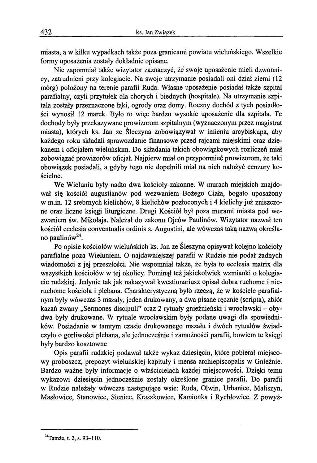 432 ks. Jan Związek miasta, a w kilku wypadkach także poza granicami powiatu wieluńskiego. Wszelkie formy uposażenia zostały dokładnie opisane.